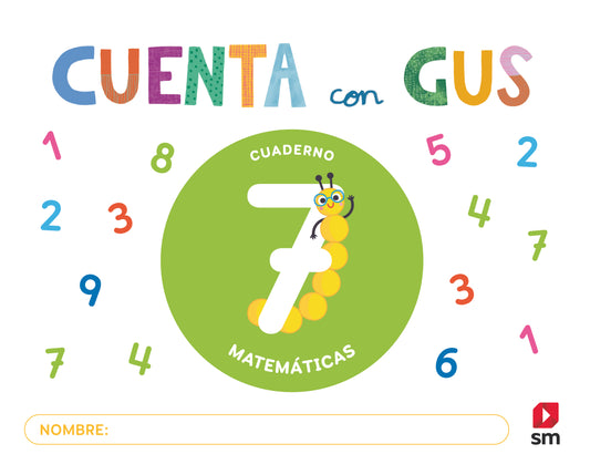 Cuaderno de Matemáticas 7. Cuenta con Gus