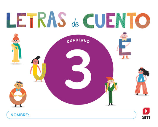 Cuaderno de lectoescritura 3. Letras de cuento