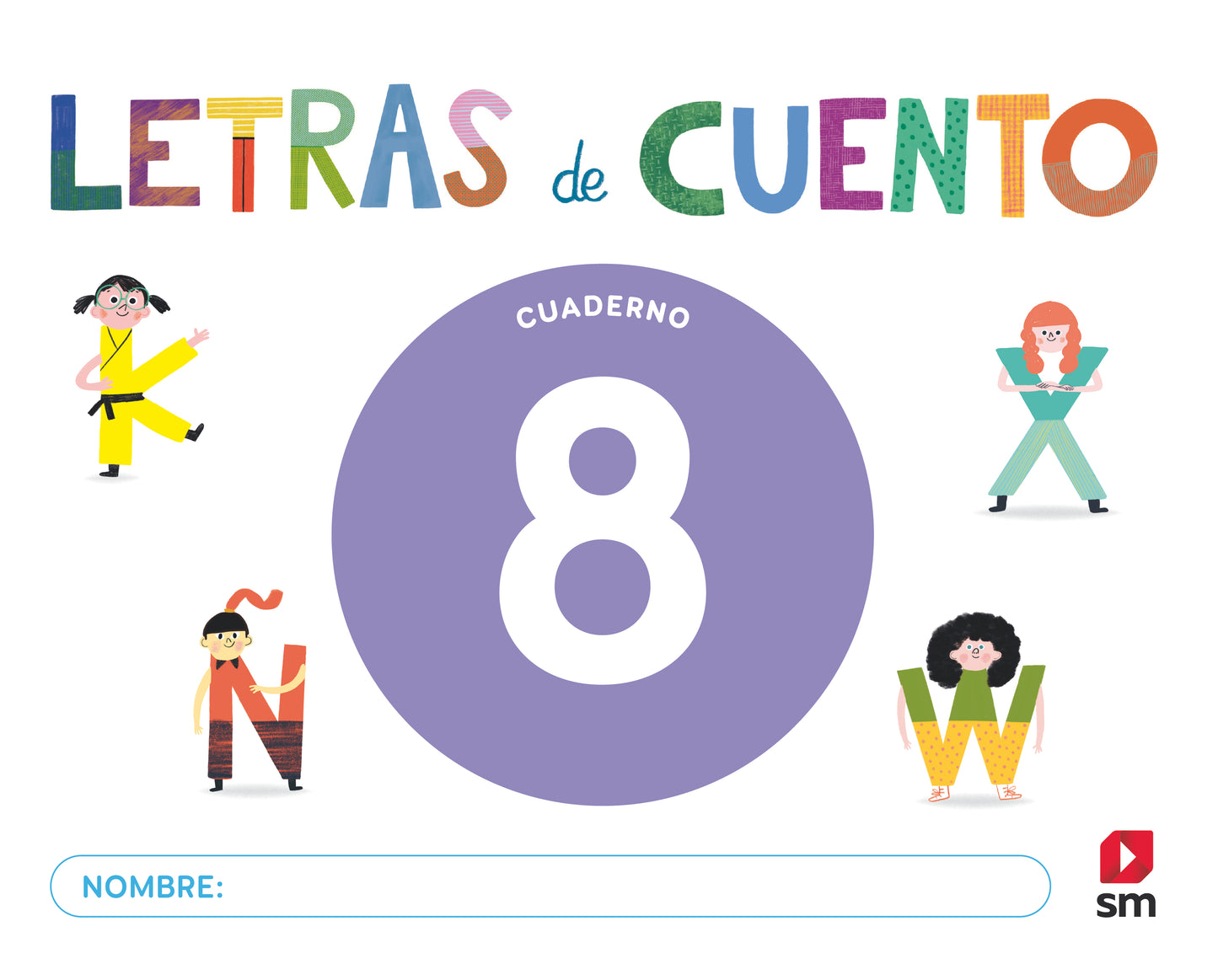 Cuaderno de lectoescritura 8. Letras de cuento