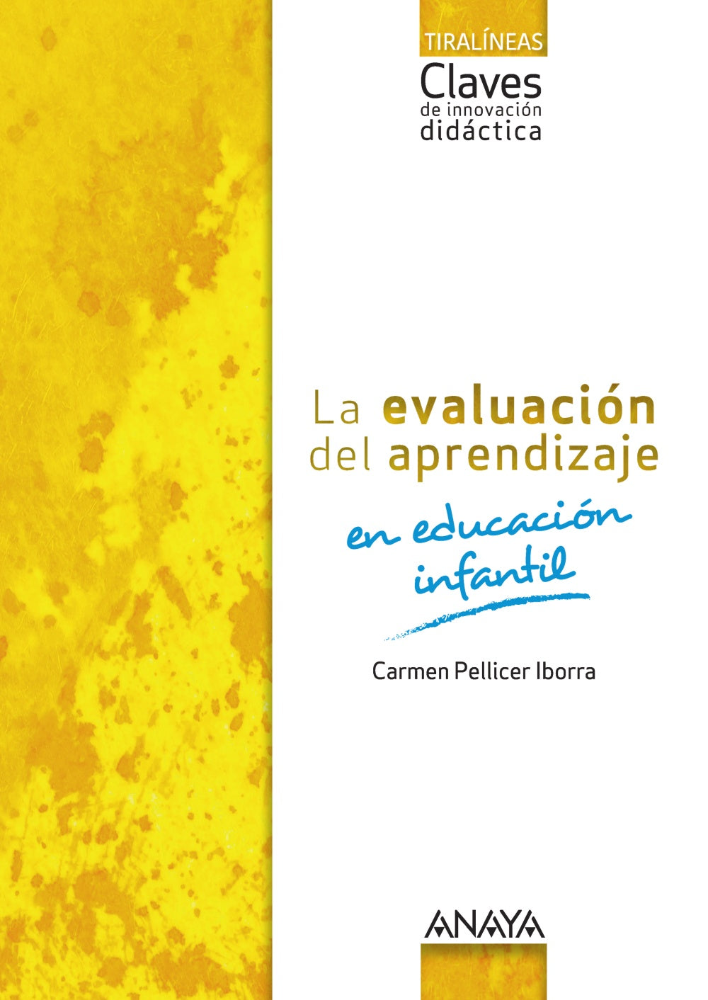 La evaluación del aprendizaje en Educación Infantil.