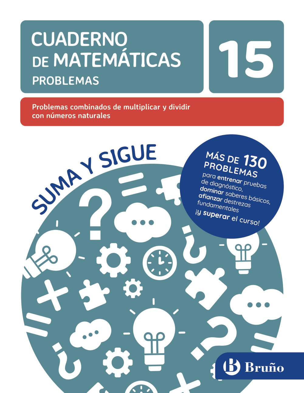 15 Problemas combinados de multiplicar y dividir con números naturales