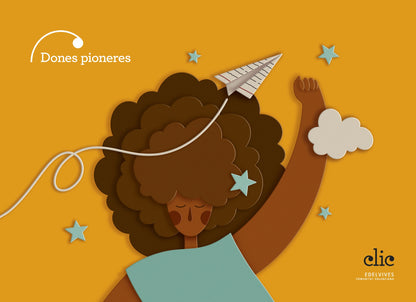 Projecte Clic - 5 anys : Dones pioneres