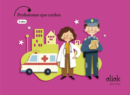 Proyecto Click - 3 años : Profesiones que cuidan