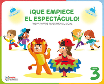 ¡QUE EMPIECE EL ESPECTÁCULO! (Preparamos nuestro musical)