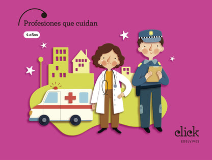 Proyecto Click - 4 años : Profesiones que cuidan