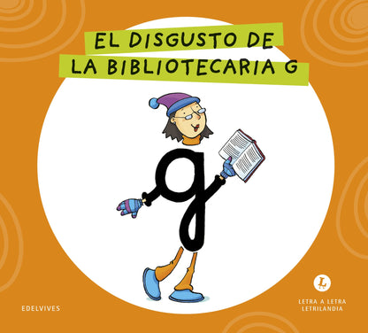 Letra a Letra Letrilandia - El disgusto de la bibliotecaria G - Basado en el método de Aurora Usero Alijarde