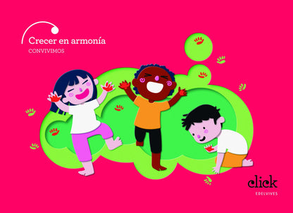 Proyecto Click - 5 años : Crecer en armonía. Convivimos
