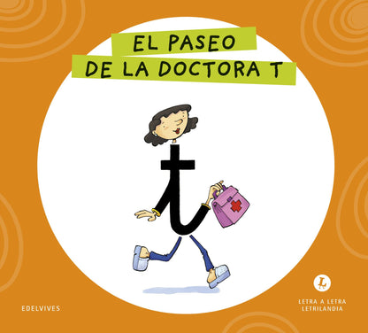 Letra a Letra Letrilandia - El paseo de la doctora T - Basado en el método de Aurora Usero Alijarde