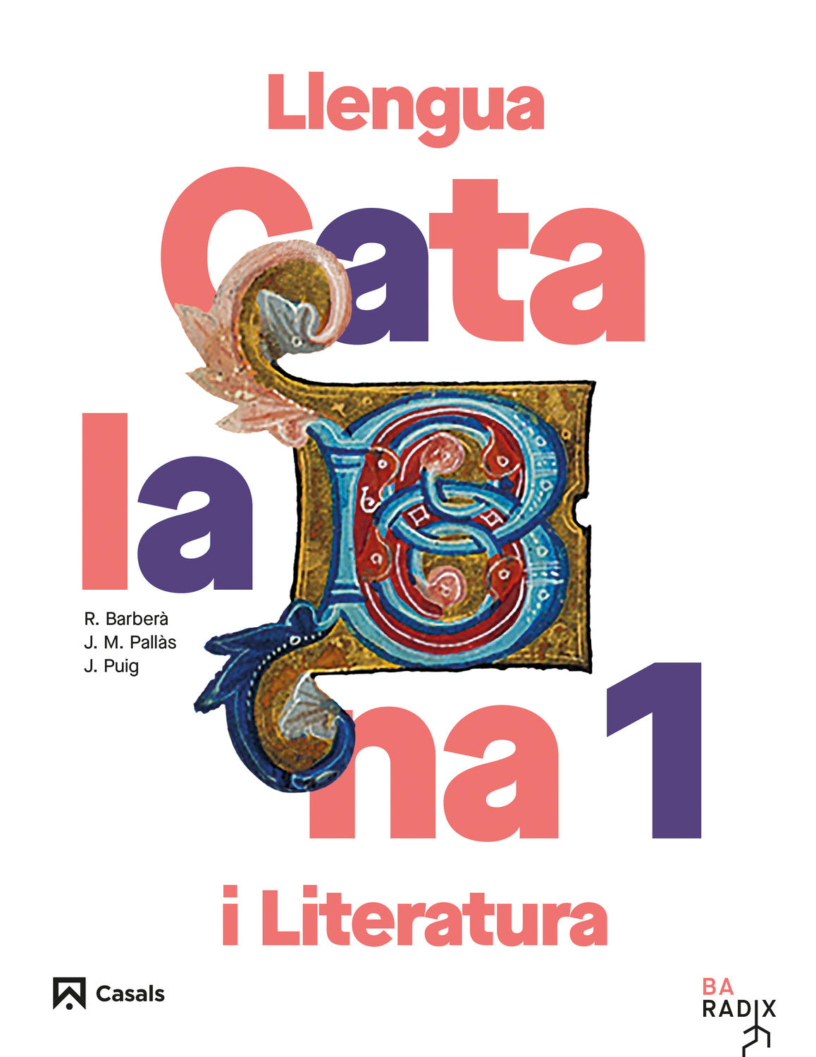 Llengua catalana i Literatura 1 Batxillerat RADIX