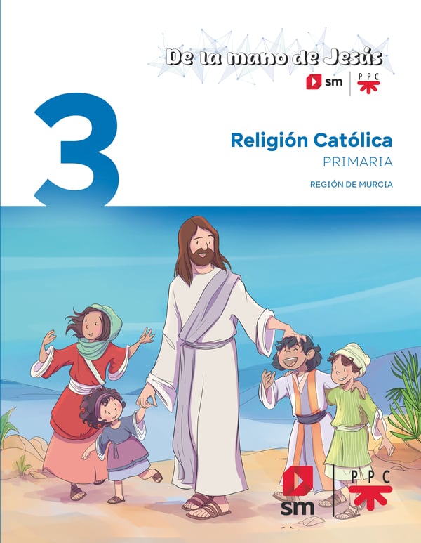 Religión Católica. 3 Primaria. De la mano de Jesús. Región de Murcia