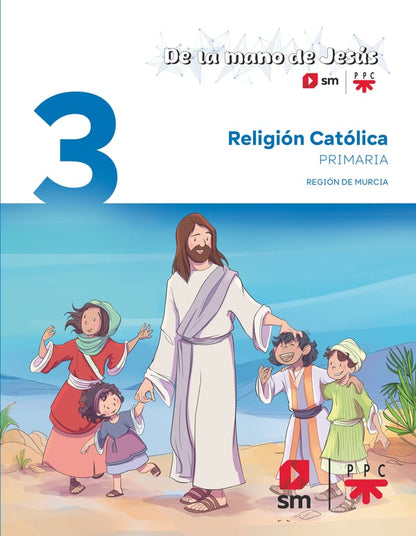 Religión Católica. 3 Primaria. De la mano de Jesús. Región de Murcia