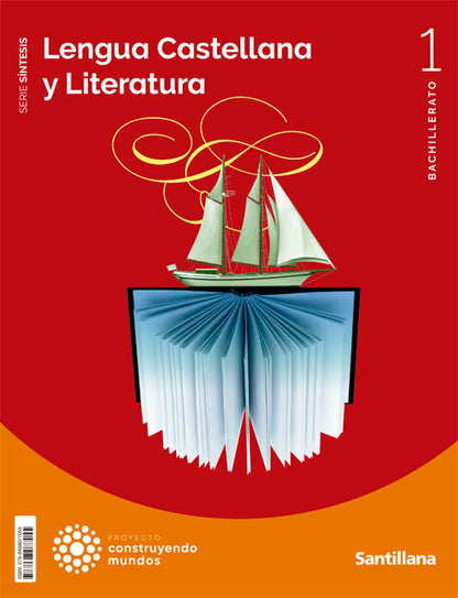 LENGUA CASTELLANA Y LITERATURA SERIE SINTESIS 1 BTO CONSTRUYENDO MUNDOS