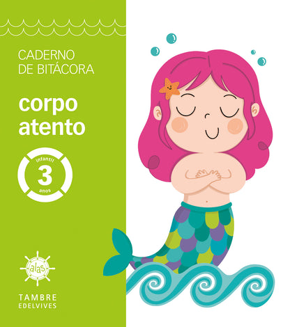 Proxecto Alas - Corpo atento - 3 anos. Caderno de bitácora