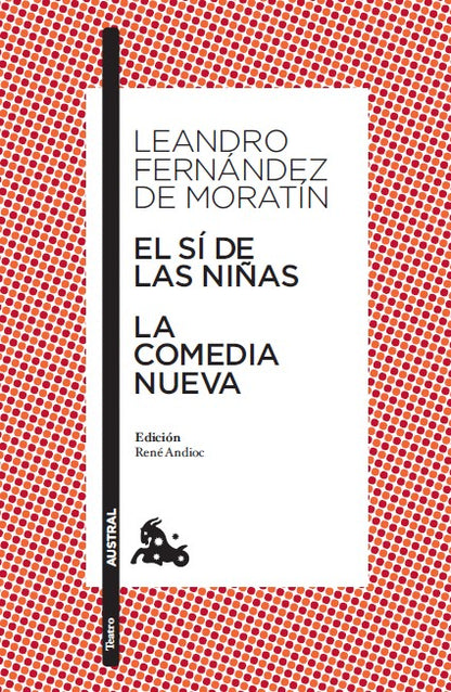 El sí de las niñas / La comedia nueva - Edición de René Andioc. Guía de lectura de Mª Jesús Alcalde