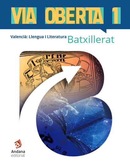 Via Oberta. Valencià. Primer de Batxillerat - Valencià, Llengua i Literatura. 1er Batxillerat
