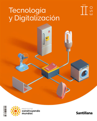 TECNOLOGIA Y DIGITALIZACION II ESO CONSTRUYENDO MUNDOS