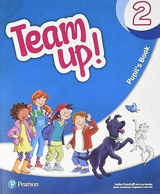TEAM UP! 2 PUPIL S BOOK PRINT & DIGITAL INTERACTIVE PUPIL S BOOK