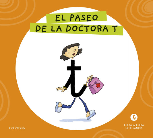 Letra a Letra Letrilandia - El paseo de la doctora T - Basado en el método de Aurora Usero Alijarde