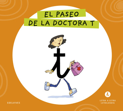 Letra a Letra Letrilandia - El paseo de la doctora T - Basado en el método de Aurora Usero Alijarde