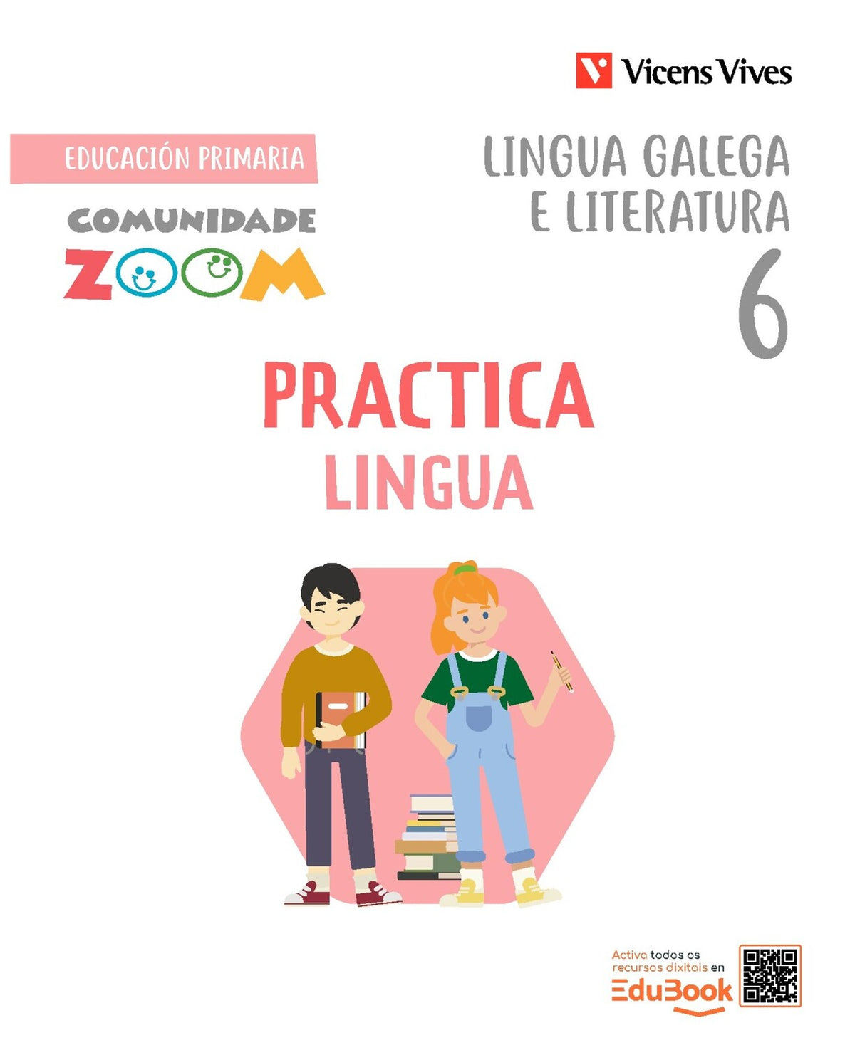 Practicalingua 6 Actividades. Lingua galega (Comunidade Zoom) NE
