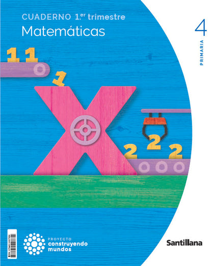 CUADERNO MATEMATICAS 4 PRIMARIA 1 TRIM CONSTRUYENDO MUNDOS