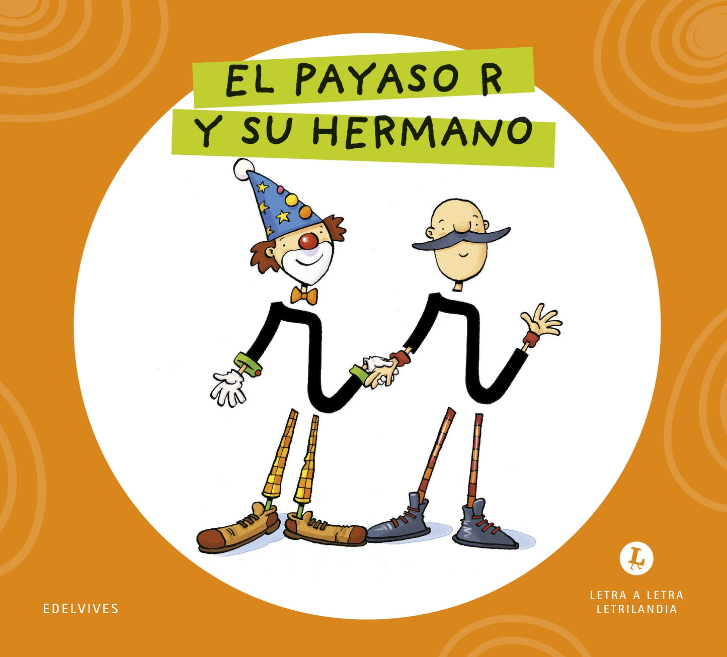 Letra a Letra Letrilandia - El payaso R y su hermano - Basado en el método de Aurora Usero Alijarde