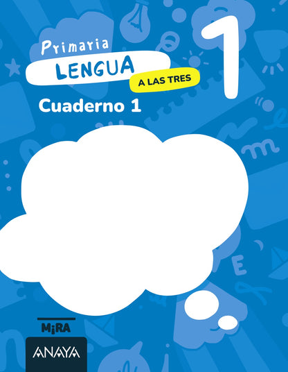 Lengua 1. A las tres. Cuaderno 1