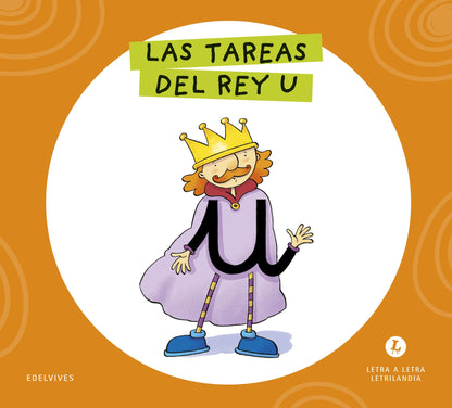 Letra a Letra Letrilandia - Las tareas del rey U - Basado en el método de Aurora Usero Alijarde