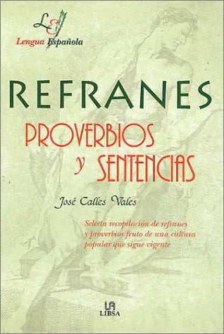 REFRANES, PROVERBIOS Y SENTENCIAS