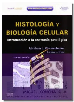 Histología y biología celular, 3ª ed introducción a la anatomía patológica
